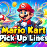 Mario Kart Pick Up Lines